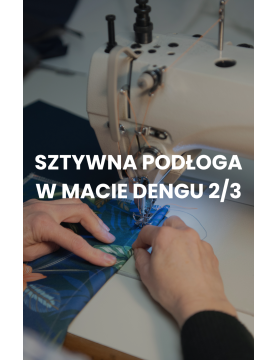Sztywna podłoga w macie Dengu 2/3